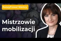 Magdalena Ziętek-Wielomska: Mistrzowie mobilizacji (Rozszyfrować Niemcy 2)