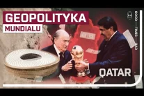Geopolityka Mistrzostw Świata w Katarze.